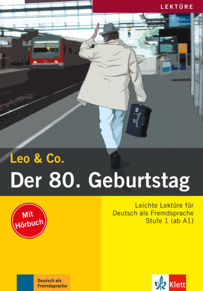 Leo & Co.: Der 80. Geburtstag mit Hörbuch - Leichte Lektüre für DAF Stufe 1 (A1)