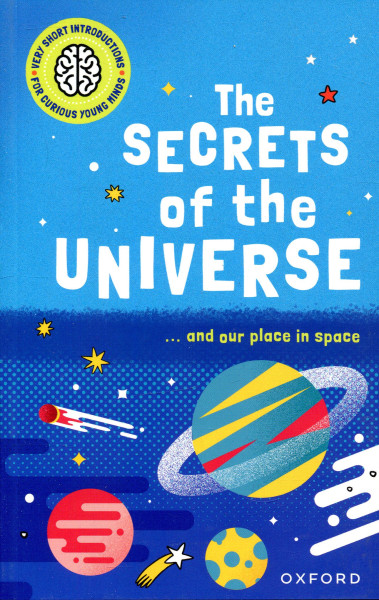 The Secrets of the Universe (Children's Very Short Introductions)