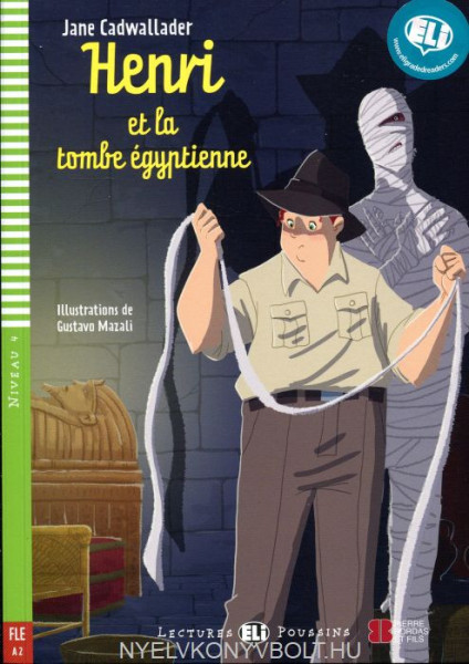 Henri et la tombe égyptienne - ELI Lectures Poussins Niveau 4 (A2)