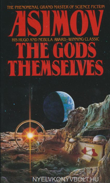 Isaac Asimov: The Gods Themselves