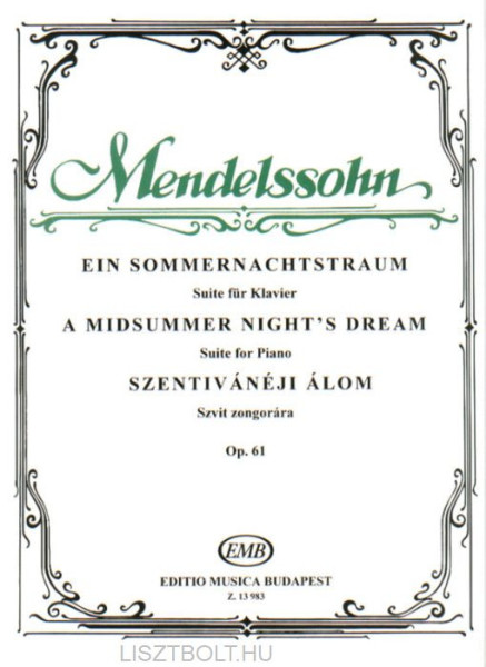 Felix Mendelssohn: Szentivánéji álom zongorára