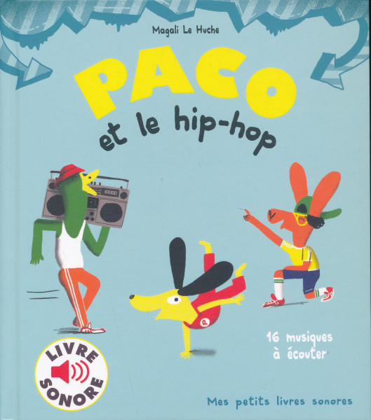 Paco et le hip-hop - Mes petits livres sonores