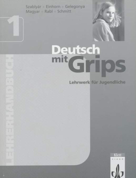 Deutsch mit Grips 1 Lehrerhandbuch