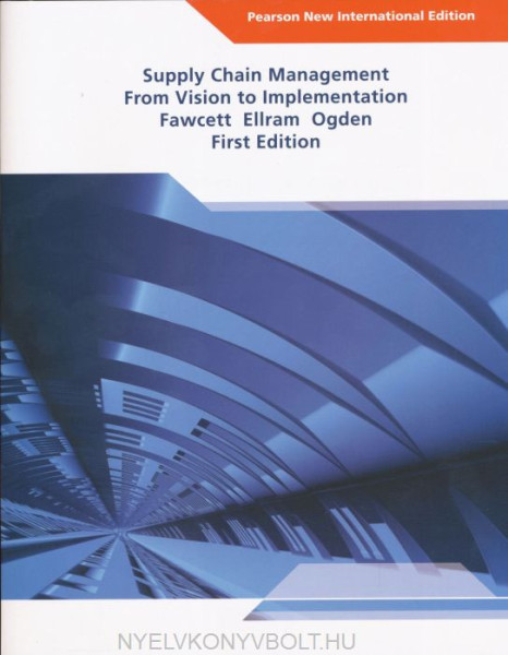Supply Chain Management: Pearson New International Edition:From Visionto Implementation