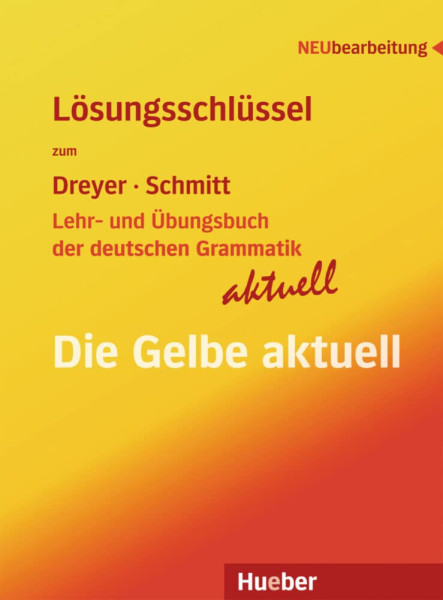 Lehr- und Übungsbuch der deustchen Grammatik aktuell Lösungschlüssel (Die Gelbe aktuell)