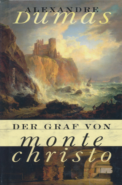 Alexandre Dumas: Der Graf von Monte Christo