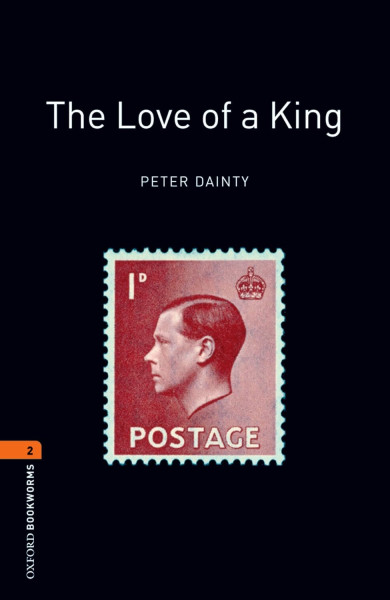 The Love of a King - Oxford Bookworms Library Level 2