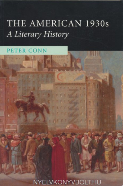 Peter Conn: The American 1930s - A Literary History