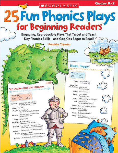 25 Fun Phonics Plays for Beginning Readers: Engaging, Reproducible Plays That Target and Teach Key Phonics Skills-And Get Kids Eager to Read!