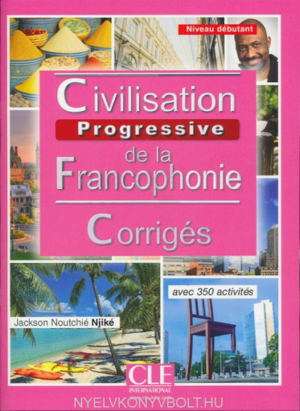 Civilisation de la francophonie - Niveau débutant - Corrigés