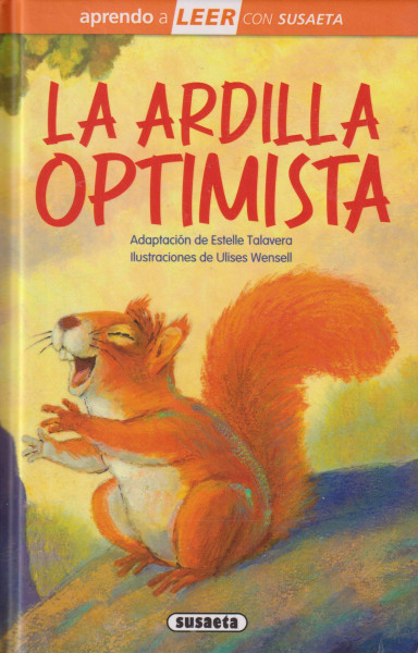 La ardilla optimista (Aprendo a LEER con Susaeta - nivel 0)