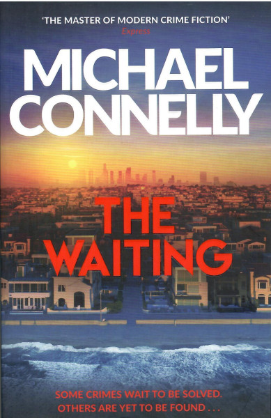 Michael Connelly: The Waiting