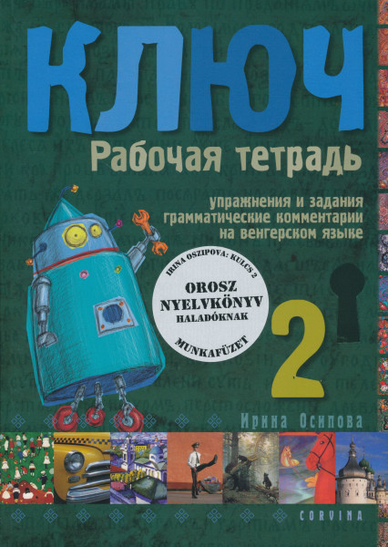 Kljucs 2 - Orosz nyelvkönyv haladóknak Munkafüzet