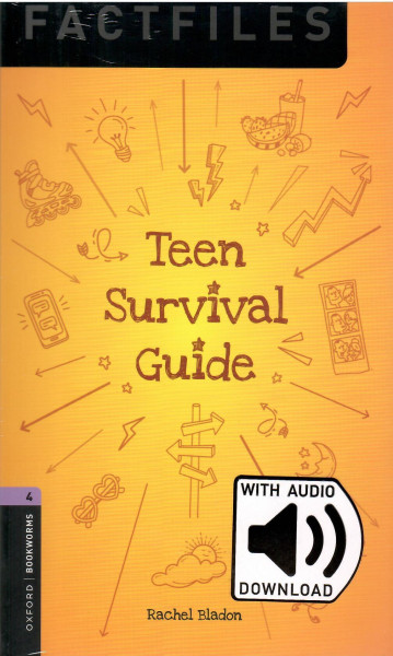 Teen Survival Guide Factfiles with Audio Download - Oxford Bookworms Library Level 4