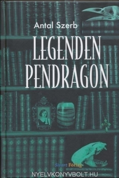 Szerb Antal: Legenden Pendragon (A Pendragon legenda svéd nyelven)