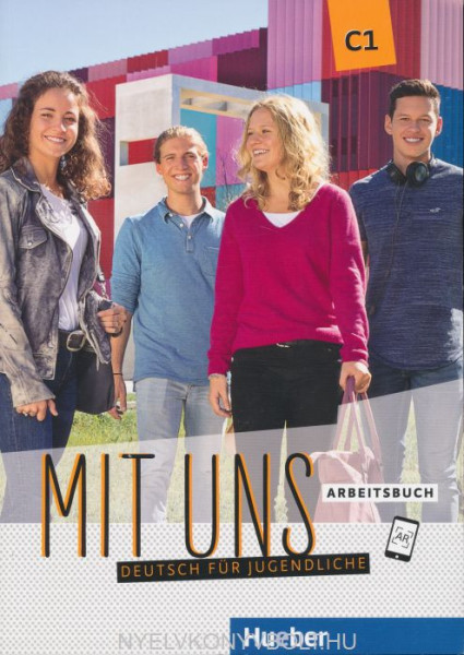 Mit uns C1 Arbeitsbuch Deutsch für Jugendliche. Deutsch als Fremdsprache