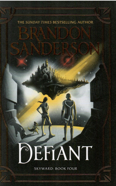 Brandon Sanderson: Defiant (Skyward, Book #4)