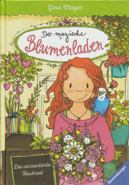Die verzauberte Hochzeit - Der magische Blumenladen Band 5