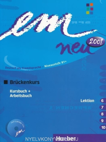 Em neu 2008 Brückenkurs 6-10 Kursbuch + Arbeitsbuch + CD