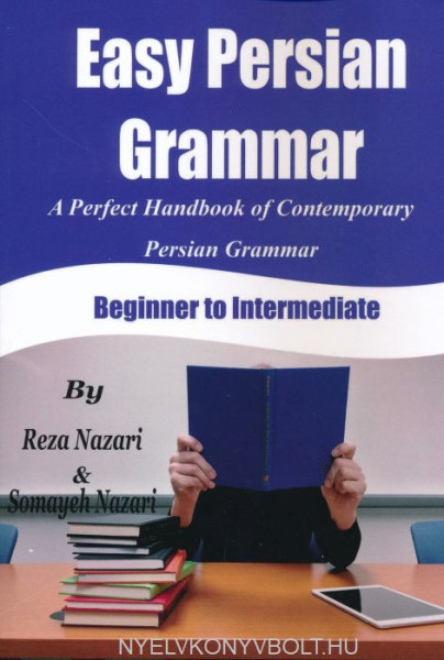 Easy Persian Grammar: A Perfect Handbook of Contemporary Persian Grammar (Beginner to Intermediate)