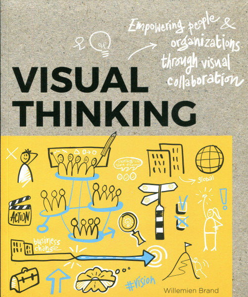 Willemien Brand: Visual Thinking - Empowering People & Organizations through Visual Collaboration