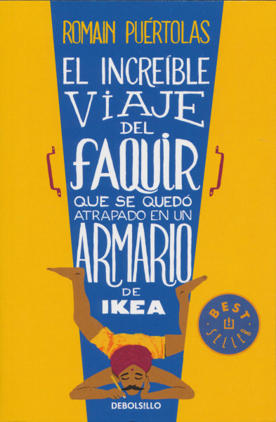 Romain Puértolas: Increíble Viaje Del Faquir...