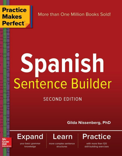 Spanish Sentence Builder - Practice Makes Perfect 2nd Edition