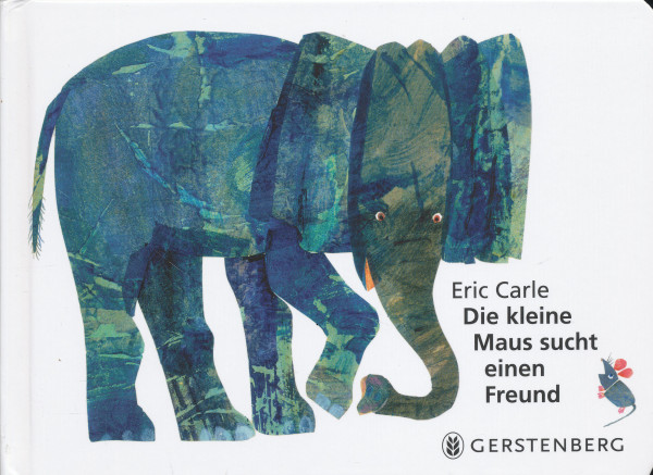 Eric Carle: Die kleine Maus sucht einen Freund
