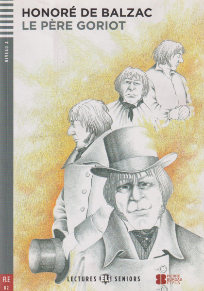 Le Pére Goriot - Lectures Eli Seniors Niveau 4