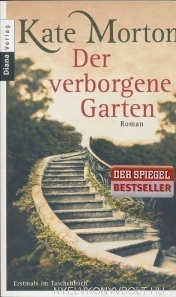 Kate Morton: Der verborgene Garten
