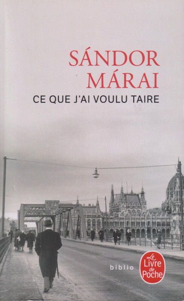 Márai Sándor: Ce que j'ai voulu taire (Hallgatni akartam francia nyelven)