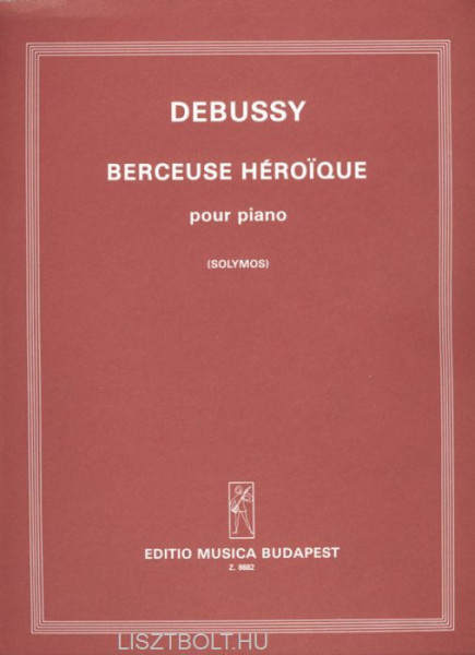 Claude Debussy: Berceuse Héroique