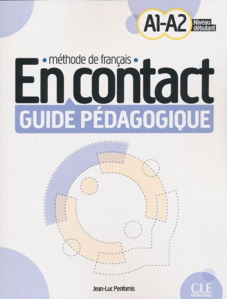 En contact - Niveaux A1/A2 - Guide pédagogique