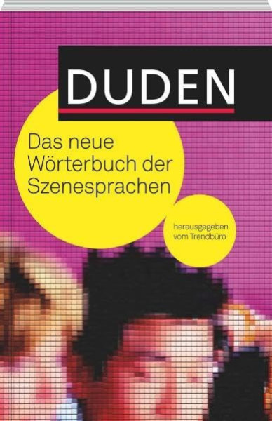 Duden Das neue Wörterbuch der Szenesprachen