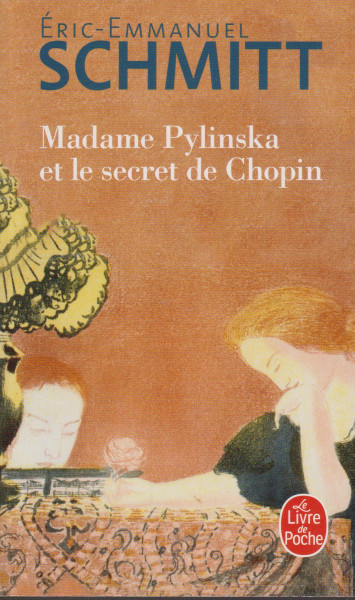 Éric-Emmanuel Schmitt: Madame Pylinska et le secret de Chopin