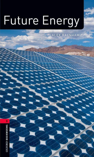 Future Energy with Audio CD - Oxford Bookworms Library Level 3