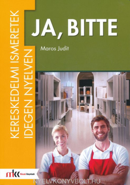 Ja, bitte - Kereskedelmi ismeretek német nyelven (MK-6028)