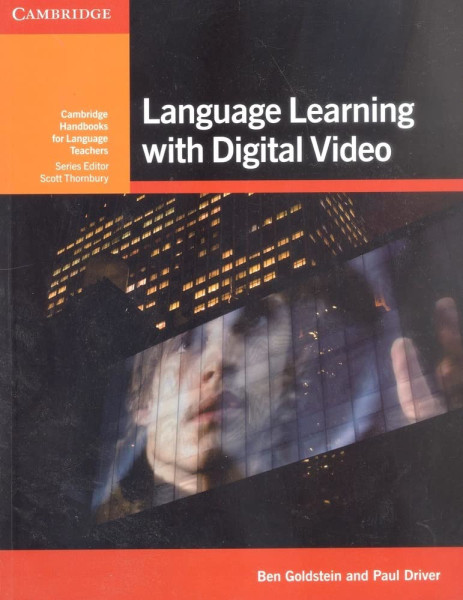 Language Learning with Digital Video - Cambridge Handbooks for Language Teachers