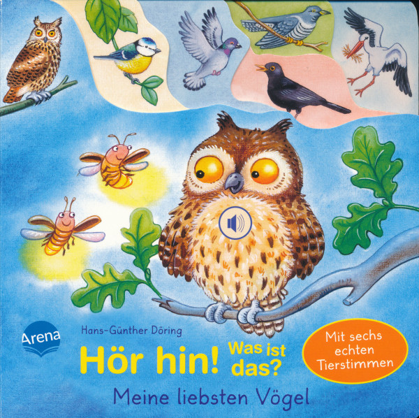 Hör hin! Was ist das? - Meine liebsten Vögel
