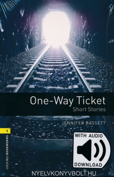 One-Way Ticket with Audio Download - Oxford Bookworms Library Level 1