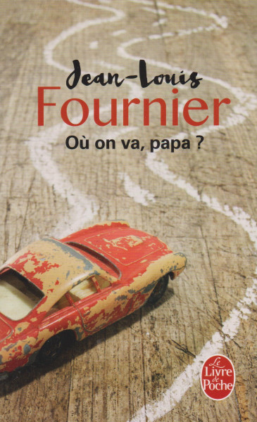 Jean-Louis Fournier: Ou on va, papa?