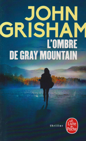 John Grisham: L'Ombre de Gray mountain