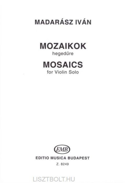 Madarász Iván: Mozaikok (hegedű szóló)