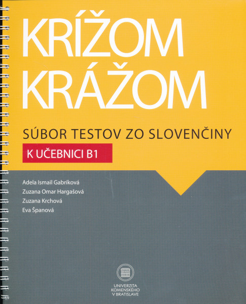 Krížom krážom Súbor testov zo slovenčiny k učebnici B1