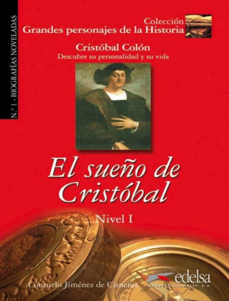 El sueno de Cristóbal - Cristóbal Colón - Colección Grandes personajes de la Historia Nivel I