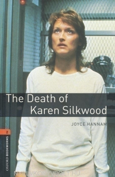 The Death of Karen Silkwood - Oxford Bookworms Library Level 2