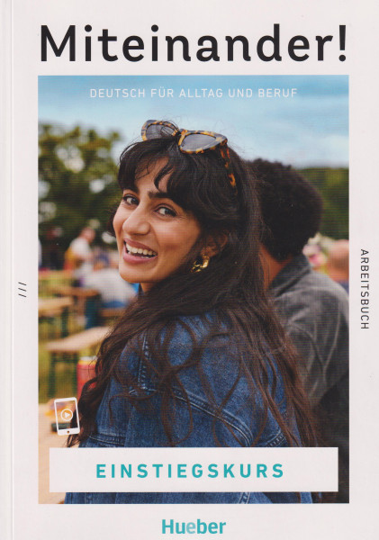 Miteinander! Deutsch für Alltag und Beruf Einstiegskurs Arbeitsbuch Deutsch als Zweitsprache