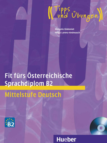 Fit fürs Österreichische Sprachdiplom B2 Mittelstufe Deutsch + CD