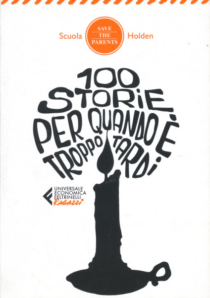 Scuola Holden: 100 storie per quando e troppo tard
