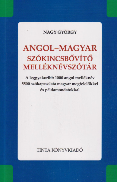 Angol-magyar szókincsbővítő melléknévszótár